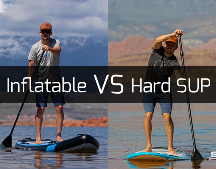 Inflatable SUP vs Hard SUP