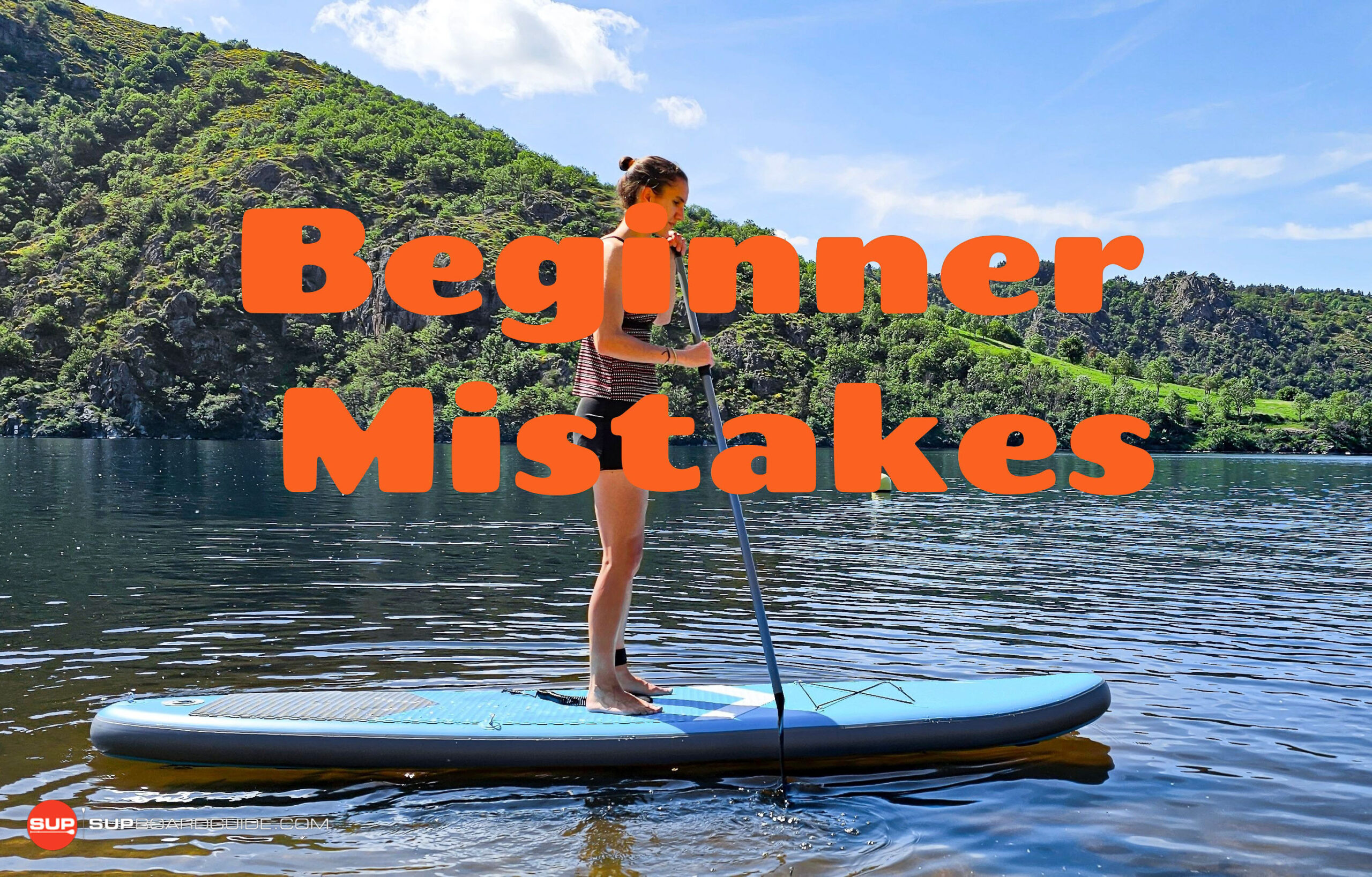 Beginner Paddle Boarding Mistakes